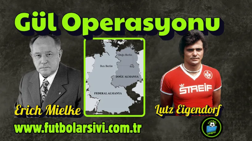 Lutz Eigendorf G�l Operasyonu