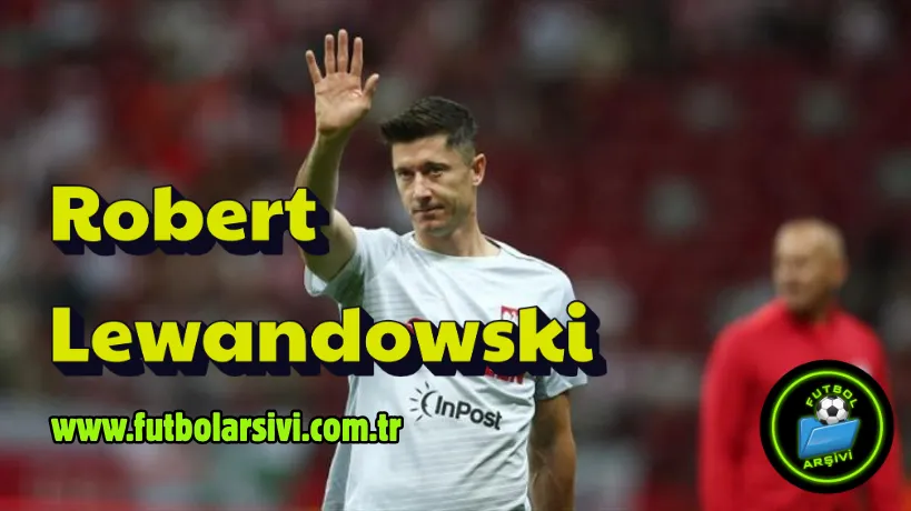 Robert Lewandowski Polonya
