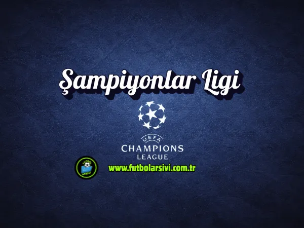 UEFA �ampiyonlar Ligi