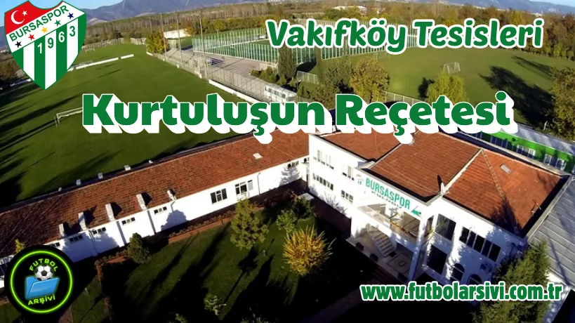 Bursaspor Vak�fk�y Tesisleri