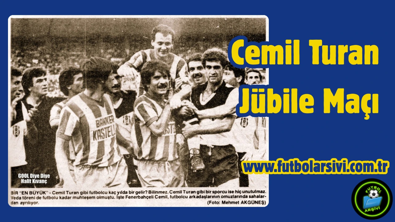 Cemil Turan J�bile Ma��