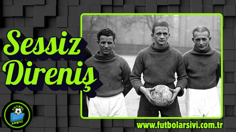 Matthias Sindelar Sessiz Direni�