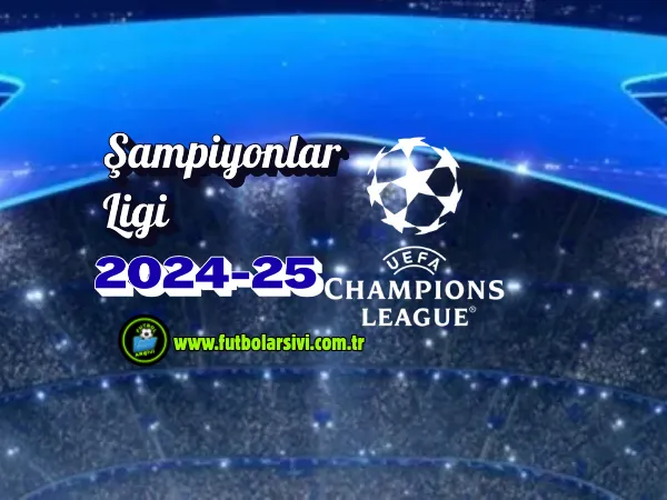 Sampiyonlar Ligi 2024-25 Sezonu