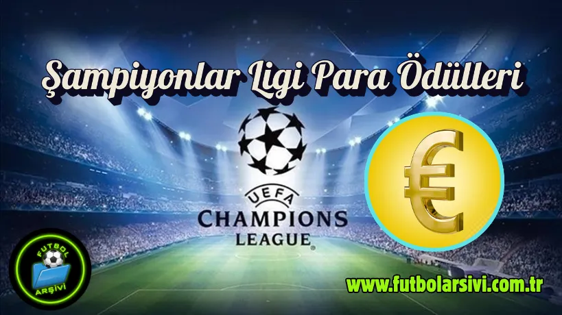 �ampiyonlar Ligi Para �d�lleri
