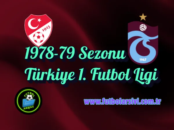 1978-79 Sezonu T�rkiye 1. Futbol Ligi