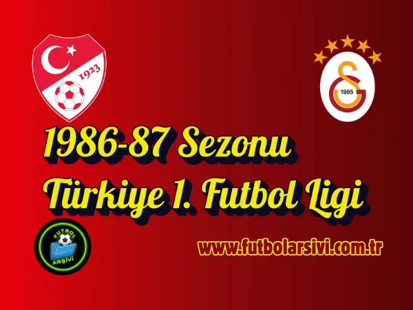 1986-87 Sezonu T�rkiye 1. Futbol Ligi
