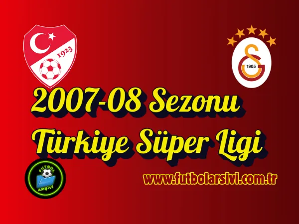 2007-08 Sezonu T�rkiye S�per Ligi