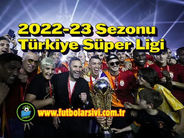 2022-23 Sezonu T�rkiye S�per Ligi
